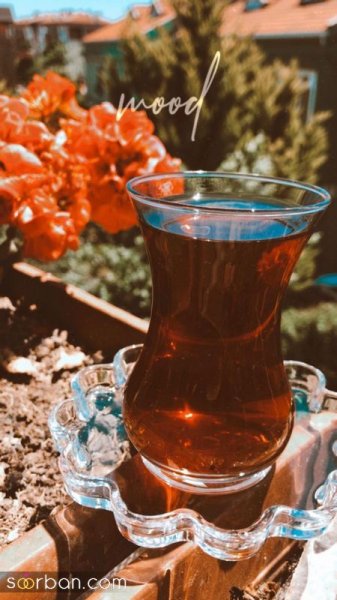  عکس چایی در خانه برای استوری